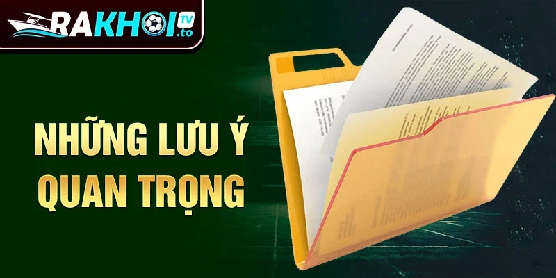 Những lưu ý quan trọng